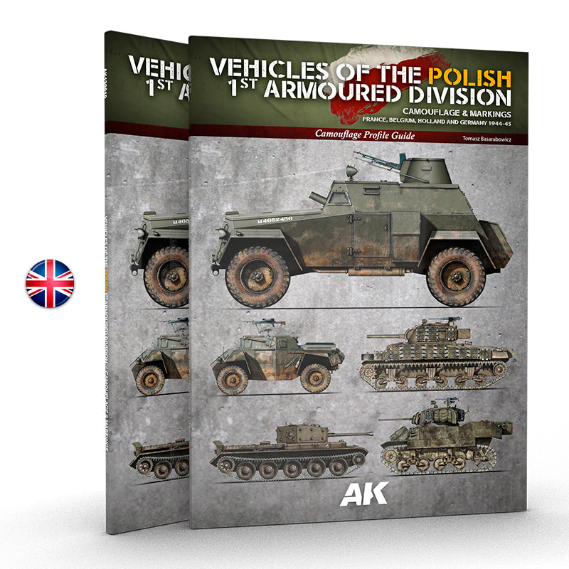 AK Interactive: VEHICLES OF THE POLISH 1ST ARMOURED DIVISION (CAMOUFLAGE PROFILE GUIDE) English - 68 Pages - Semi-hard Cover.