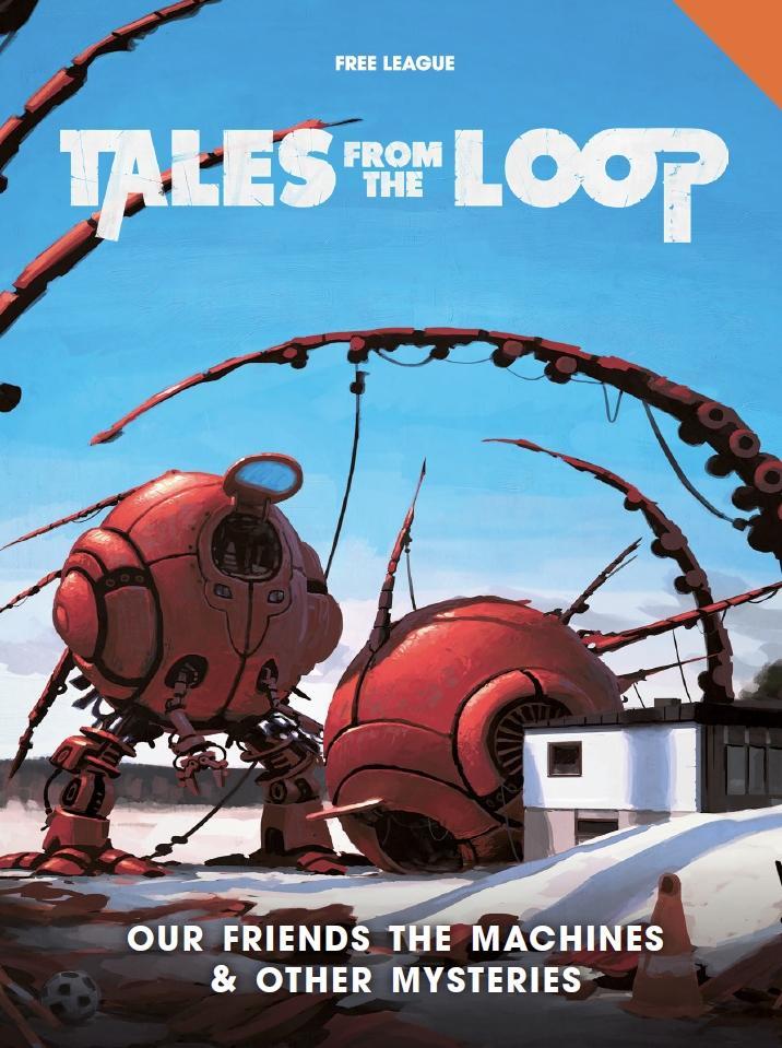 Modiphius: Tales from the Loop Our Friends the Machines & Other Mysteries